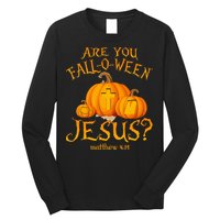 Are You Fall O Ween Jesus Christian Halloween Pumpkin Long Sleeve Shirt