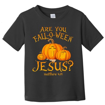 Are You Fall O Ween Jesus Christian Halloween Pumpkin Toddler T-Shirt