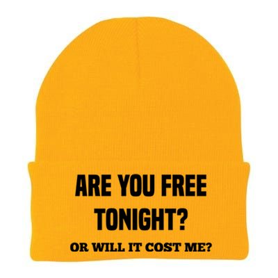 Are You Free Tonight Or Will It Gonna Cost Me? Gift Knit Cap Winter Beanie