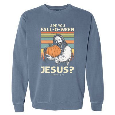 Are You Falloween Jesus Christian Halloween Pumpkin Garment-Dyed Sweatshirt