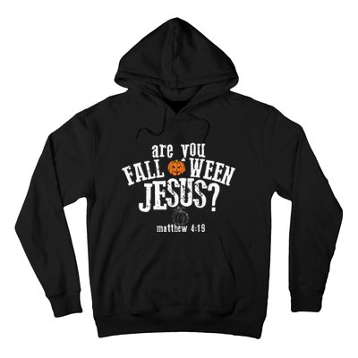 Are You Falloween JesusChristian Matthew 4 19 Religious Halloween Hoodie