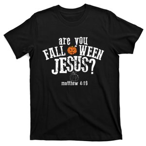 Are You Falloween JesusChristian Matthew 4 19 Religious Halloween T-Shirt