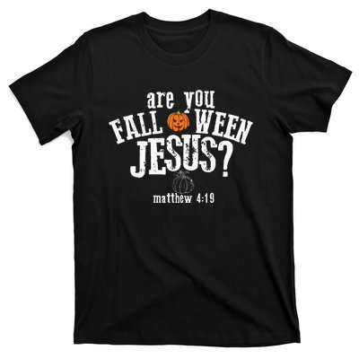 Are You Falloween JesusChristian Matthew 4 19 Religious Halloween T-Shirt