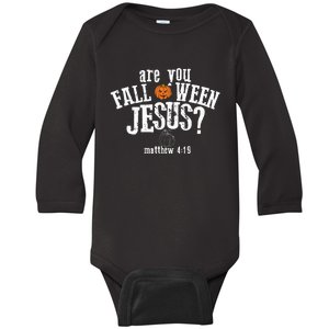 Are You Falloween JesusChristian Matthew 4 19 Religious Halloween Baby Long Sleeve Bodysuit