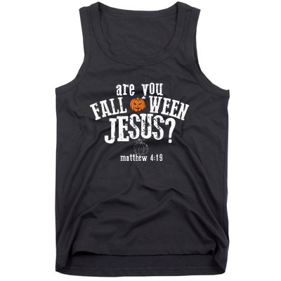 Are You Falloween JesusChristian Matthew 4 19 Religious Halloween Tank Top