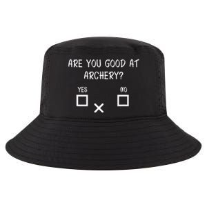 Are You Good At Archery Yes No Cute Gift Archery Joke Gift Cool Comfort Performance Bucket Hat