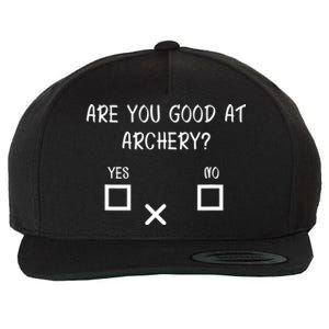 Are You Good At Archery Yes No Cute Gift Archery Joke Gift Wool Snapback Cap