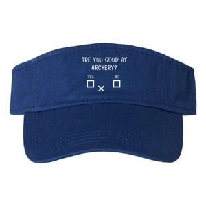 Are You Good At Archery Yes No Cute Gift Archery Joke Gift Valucap Bio-Washed Visor