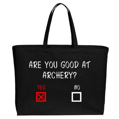 Are You Good At Archery Yes No Cute Gift Archery Joke Gift Cotton Canvas Jumbo Tote