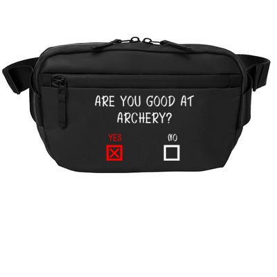 Are You Good At Archery Yes No Cute Gift Archery Joke Gift Crossbody Pack