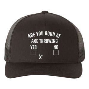 Are You Good At Axe Throwing? Yupoong Adult 5-Panel Trucker Hat