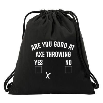 Are You Good At Axe Throwing? Drawstring Bag