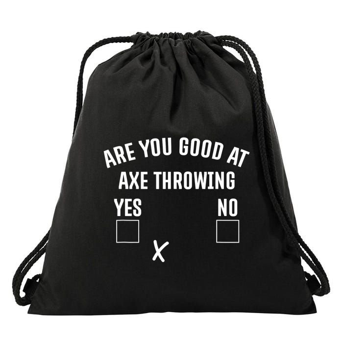 Are You Good At Axe Throwing? Drawstring Bag