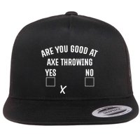 Are You Good At Axe Throwing? Flatbill Hat