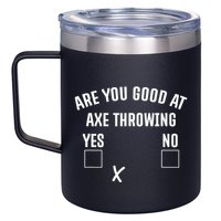 Are You Good At Axe Throwing? 12oz Stainless Steel Coffee Mug