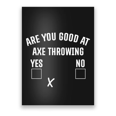Are You Good At Axe Throwing? Poster