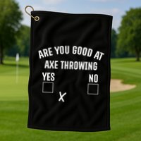 Are You Good At Axe Throwing? Golf Towel