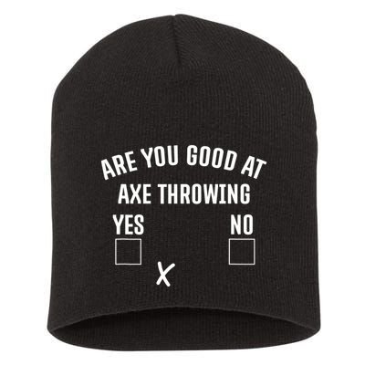 Are You Good At Axe Throwing? Short Acrylic Beanie