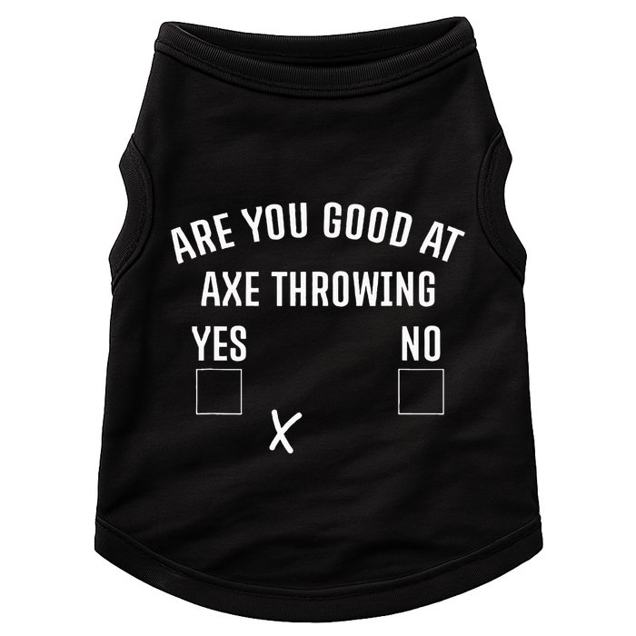 Are You Good At Axe Throwing Axe Launcher Doggie Tank