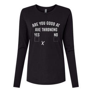 Are You Good At Axe Throwing Axe Launcher Womens Cotton Relaxed Long Sleeve T-Shirt