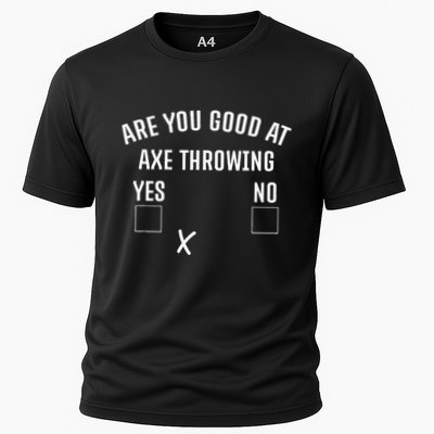 Are You Good At Axe Throwing Axe Launcher Performance Shirt
