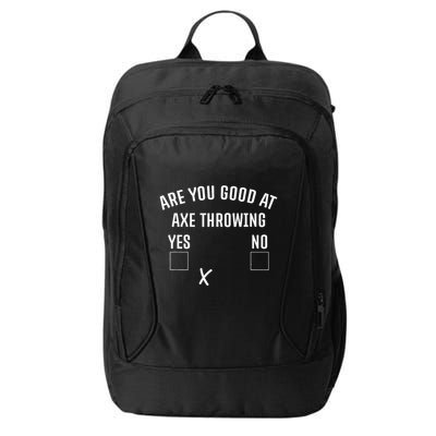 Are You Good At Axe Throwing Axe Launcher City Backpack