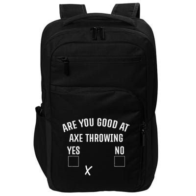 Are You Good At Axe Throwing Axe Launcher Impact Tech Backpack