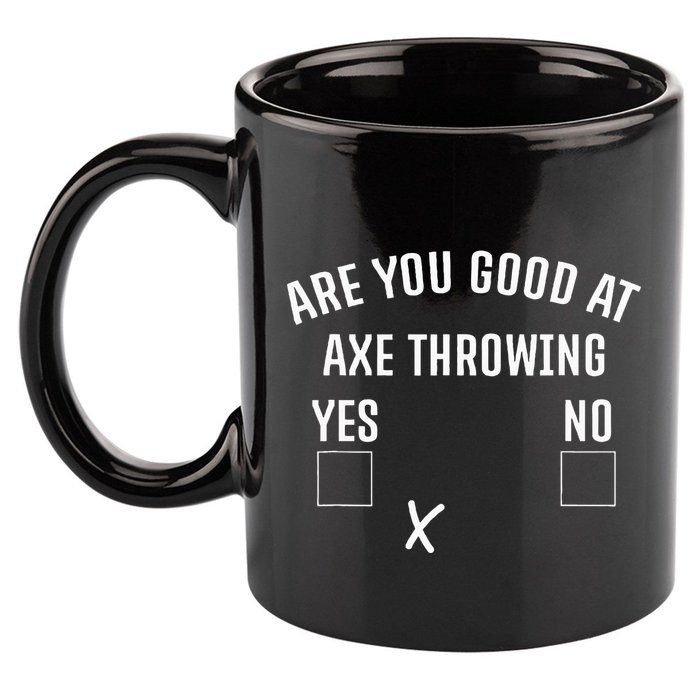 Are You Good At Axe Throwing Axe Launcher 11oz C Handle Ceramic Mug