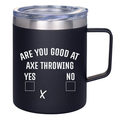 Are You Good At Axe Throwing Axe Launcher 12oz Stainless Steel Coffee Mug