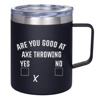 Are You Good At Axe Throwing Axe Launcher 12oz Stainless Steel Coffee Mug