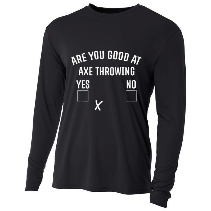 Are You Good At Axe Throwing Axe Launcher Cooling Performance Long Sleeve Crew