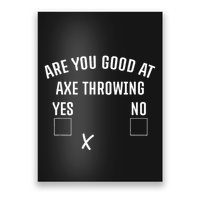 Are You Good At Axe Throwing Axe Launcher Poster