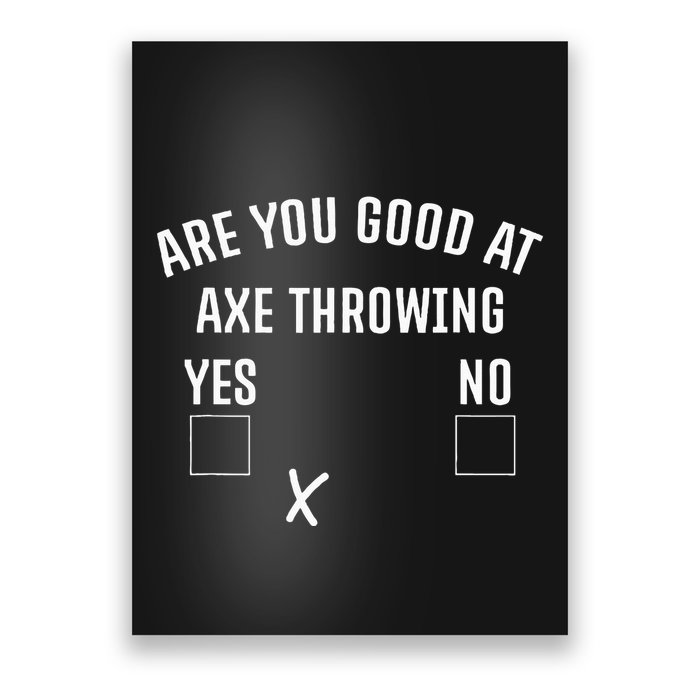 Are You Good At Axe Throwing Axe Launcher Poster