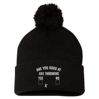 Are You Good At Axe Throwing Axe Launcher Pom Pom 12in Knit Beanie