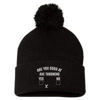 Are You Good At Axe Throwing Axe Launcher Pom Pom 12in Knit Beanie