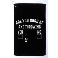 Are You Good At Axe Throwing Axe Launcher Golf Towel
