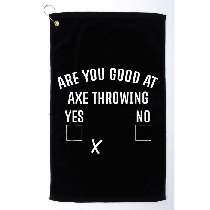 Are You Good At Axe Throwing Axe Launcher Golf Towel