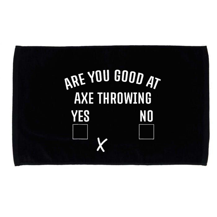 Are You Good At Axe Throwing Axe Launcher Microfiber Hand Towel
