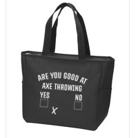 Are You Good At Axe Throwing Axe Launcher Zip Tote Bag