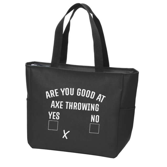 Are You Good At Axe Throwing Axe Launcher Zip Tote Bag