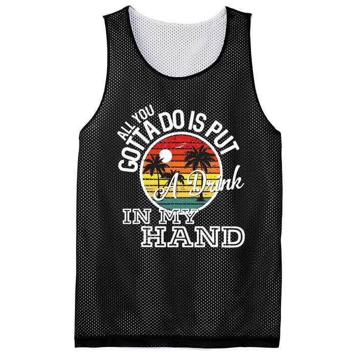 All You Gotta Do Is Put A Drink In My Hand Drinking Mesh Reversible Basketball Jersey Tank