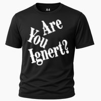 Are You Ignert Funny Humor Saying Sarcastic Jokes Cooling Performance Crew T-Shirt