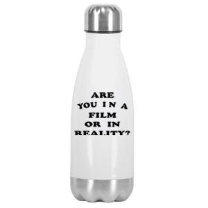 Are You In A Film Or In Reality? Stainless Steel Insulated Water Bottle