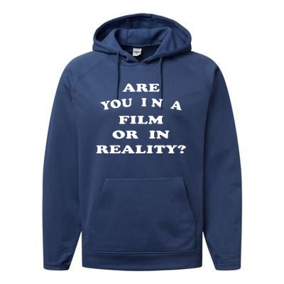 Are You In A Film Or In Reality? Performance Fleece Hoodie