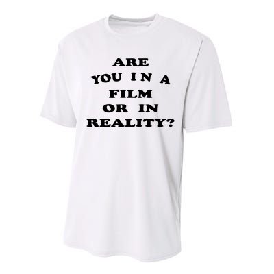 Are You In A Film Or In Reality? Performance Sprint T-Shirt