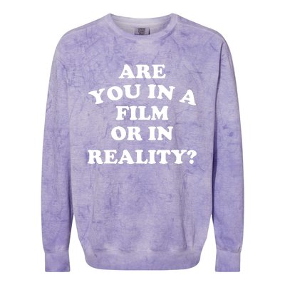 Are You In A Film Or In Reality Funny Movies Quotes Colorblast Crewneck Sweatshirt