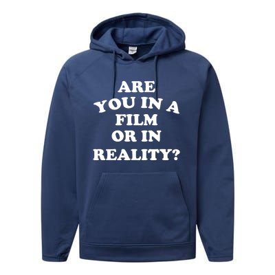 Are You In A Film Or In Reality Funny Movies Quotes Performance Fleece Hoodie