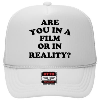 Are You In A Film Or In Reality Funny Movies Quotes High Crown Mesh Back Trucker Hat