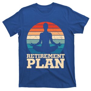 Acro Yoga Is My Retiret Plan Training Pranayama Joga Gift T-Shirt