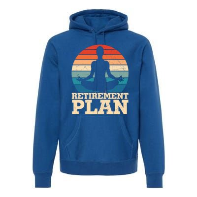 Acro Yoga Is My Retiret Plan Training Pranayama Joga Gift Premium Hoodie